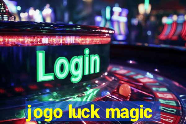 jogo luck magic